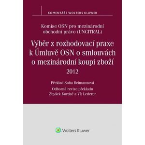 Výběr z rozhodovací praxe k Úmluvě OSN o smlouvách o mezinárodní koupi zboží (2012) - autorů kolektiv