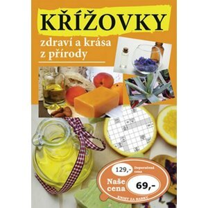 Křížovky zdraví a krása z přírody - autorů kolektiv