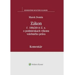 Zákon č. 180/2014 Z.z. o podmienkach výkonu volebného práva - Marek Domin