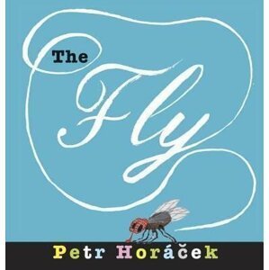 The Fly - Petr Horáček