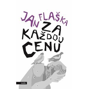 Za každou cenu - Jan Flaška