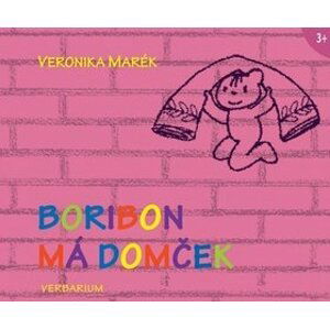 Boribon má domček - Veronika Marék