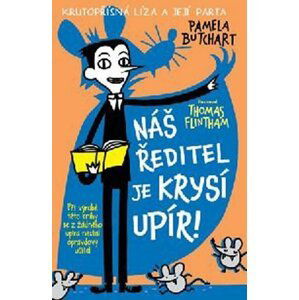 Náš ředitel je krysí upír! - Pamela Butchart