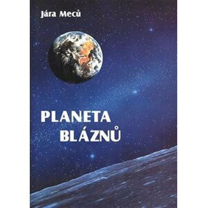 Planeta bláznů - Jára Meců