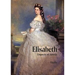 Elisabeth - Empress of Austria - Karl Tschuppik