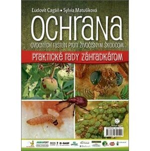 Ochrana ovocných rastlín proti živočíšnym škodcom - Ľudovít Cagáň; Sylvia Matušíková