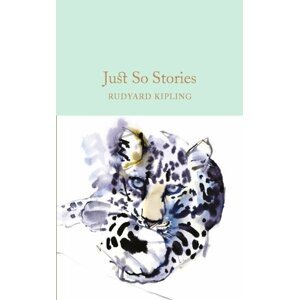 Just So Stories - Rudyard Joseph Kipling