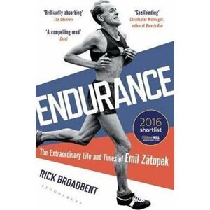 Endurance : The Extraordinary Life and Times of Emil Zatopek - Rick Broadbent