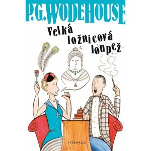 Velká ložnicová loupež - Pelham Grenville Wodehouse