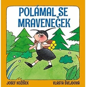 Polámal se mraveneček - Josef Kožíšek