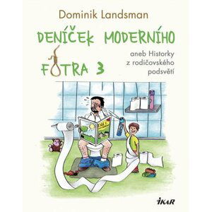 Deníček moderního fotra 3 - Dominik Landsman