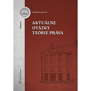 Aktuálne otázky teórie práva