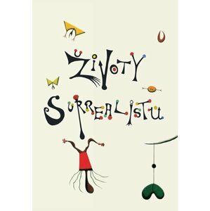 Životy surrealistů - Desmond Morris