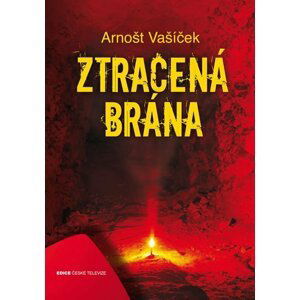 Ztracená brána - Arnošt Vašíček