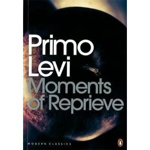 Moments of Reprieve - Primo Levi