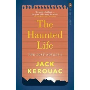 The Haunted Life - Jack Kerouac