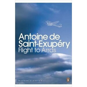 Flight to Arras - Antoine de Saint-Exupéry