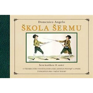 Škola šermu - Šerm kordíkem 18. století - Domenico Angelo