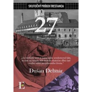 27 - Skutočný príbeh trerstanca - Dušan Debnár