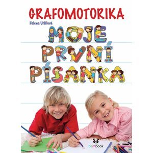 Grafomotorika - Moje první písanka - Helena Uhlířová