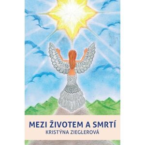 Mezi životem a smrtí - Kristýna Zieglerová