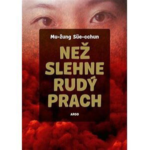 Než slehne rudý prach - Mu-žung Süe-cchun