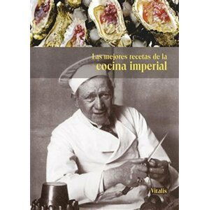 Las mejores recetas de la cocina imperial - Harald Salfellner
