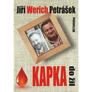 Kapka do žil - Petrášek Jiří Werich