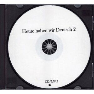 Heute haben wir Deutsch 2 - CD - autorů kolektiv