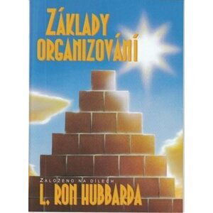 Základy organizování - Lafayette Ronald Hubbard