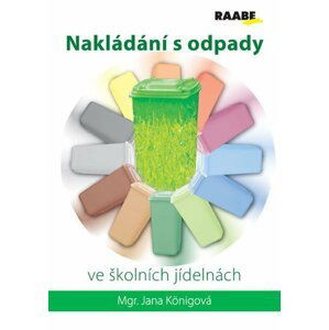 Nakládání s odpady ve školních jídelnách - Jana Königová