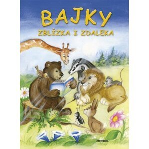 Bajky zblízka i zdaleka - Dana Hlavatá; Vladimíra Vopičková