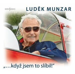 „…když jsem to slíbil!“ - CD - Luděk Munzar