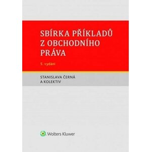 Sbírka příkladů z obchodního práva - Stanislava Černá