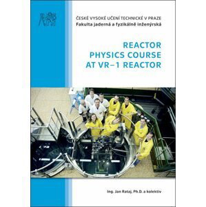 Reactor Physics Course at VR-1 Reactor - Jan Rataj