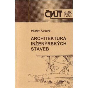 Architektura inženýrských staveb - Václav Kučera