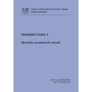 Stavební fyzika 3. Akustika pozemních staveb - Jan Kaňka