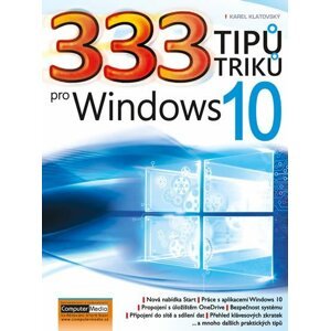 333 tipů a triků pro Windows 10 - Karel Klatovský