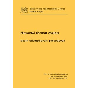 Převodná ústrojí vozidel. Návrh odstupňování převodovek - Gabriela Achtenová