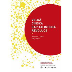 Velká čínská kapitalistická revoluce - Ronald Coase