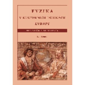 Fyzika v kulturních dějinách Evropy 1.díl  Starověk a středověk - Ivo Kraus