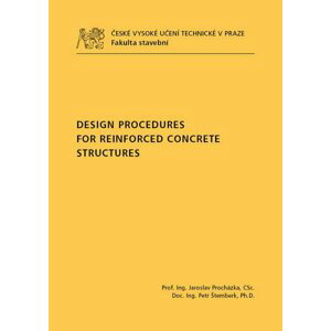 DESIGN PROCEDURES FOR REINFORCED CONCRETE STRUCTURES - Jaroslav Procházka