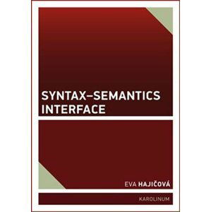 Syntax-Semantics Interface - Eva Hajičová