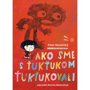 Ako sme s Ťukťukom ťukťukovali (slovensky) - Peter Karpinský