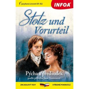 Pýcha a předsudek / Stolz und Vorurteil - Zrcadlová četba (B1-B2) - Jane Austenová