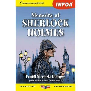 Paměti Sherlocka Holmese / Memoirs of Sherlock Holmes - Zrcadlová četba (B1-B2) - Arthur Conan Doyle