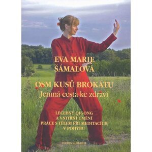 Osm kusů brokátu - Jemná cesta ke zdraví - Eva Marie Šámalová