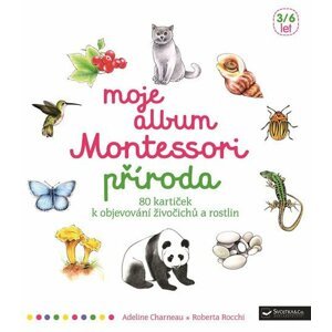 Moje album Montessori - Příroda - Adeline Charneau