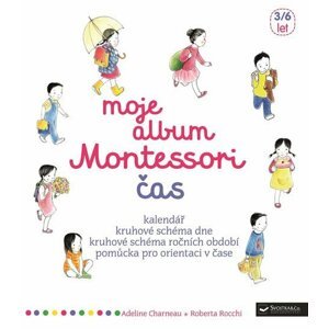 Moje album Montessori - Čas - Adeline Charneau