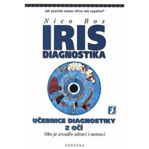 IRIS Diagnostika - Učebnice diagnostiky z očí, Oko jako zrcadlo zdraví a nemoci - Nico Bos